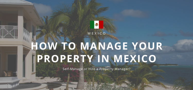 How to manage your property in Mexico